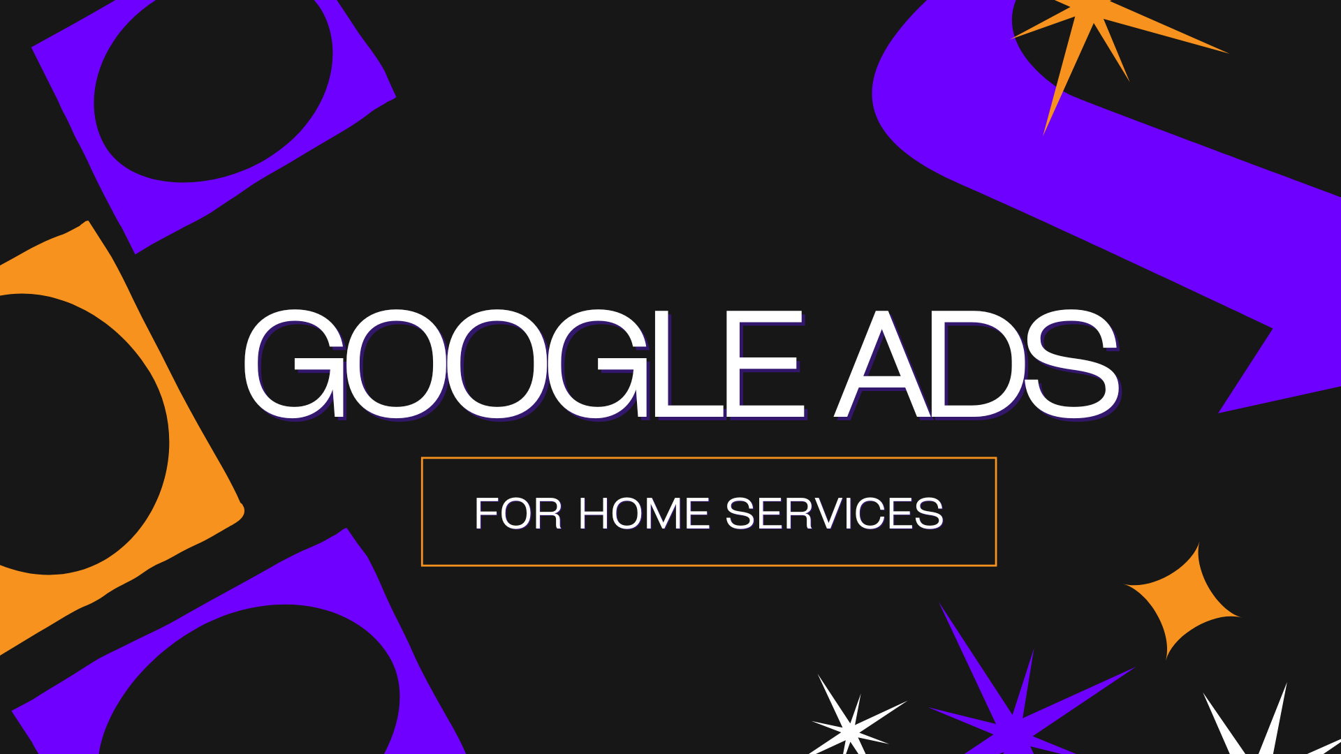 How to Use Google Ads for Home Services